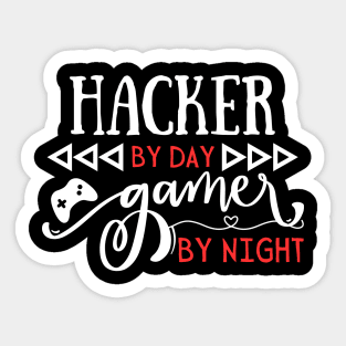 Funny Hacker Quote  Hacker By Day Gamer By Night Sticker